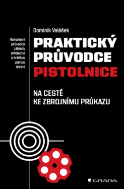 Praktický průvodce pistolnice - Dominik Valášek - e-kniha