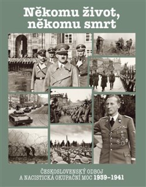 Někomu život, Někomu smrt 1939-1941 Jaroslav Čvančara