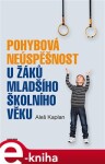 Pohybová neúspěšnost žáků mladšího školního věku Aleš Kaplan