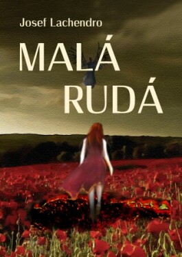 Malá Rudá - Josef Lachendro - e-kniha