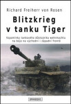 Blitzkrieg v tanku Tiger - Richard Freiherr von Rosen