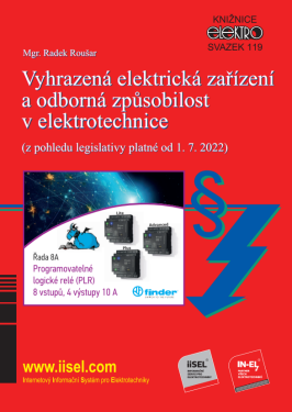 Vyhrazená elektrická zařízení a odborná způsobilost v elektrotechnice (z pohledu legislativy platné od 1. 7. 2022) (sv. 119) - Radek Roušar