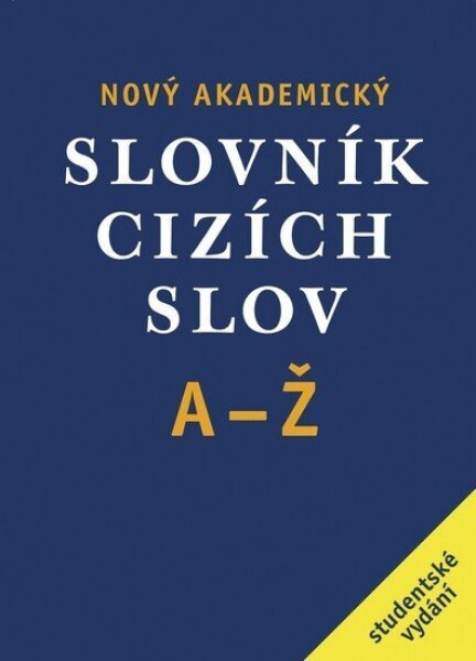 Nový akademický slovník cizích slov A-Ž