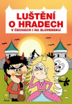 Luštění hradech Čechách na Slovensku