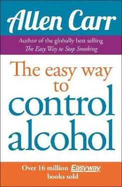 Allen Carr´s Easyway to Control Alcohol - Allen Carr