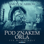 Pod znakem orla - Simon Scarrow - audiokniha
