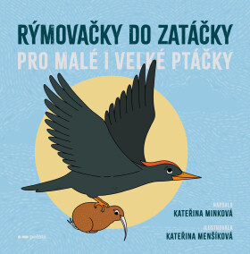 Rýmovačky do zatáčky pro malé i velké ptáčky - Kateřina Minková