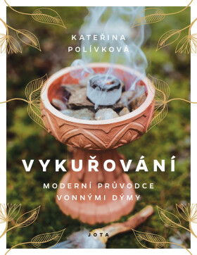 Vykuřování - Kateřina Polívková