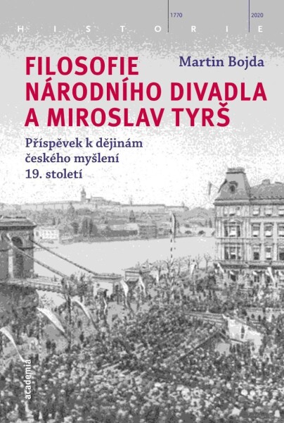 Filosofie Národního divadla Miroslav Tyrš Martin Bojda