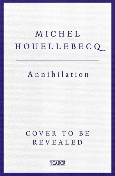 Annihilation - Michel Houellebecq