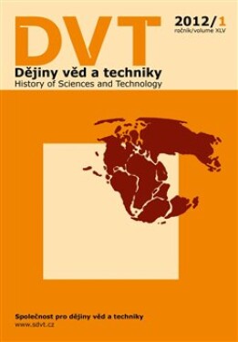 Dějiny věd a techniky 1/2012. History of Sciences and Technology