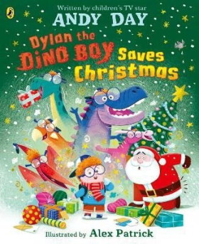 Dylan the Dino Boy Saves Christmas - Andy Day