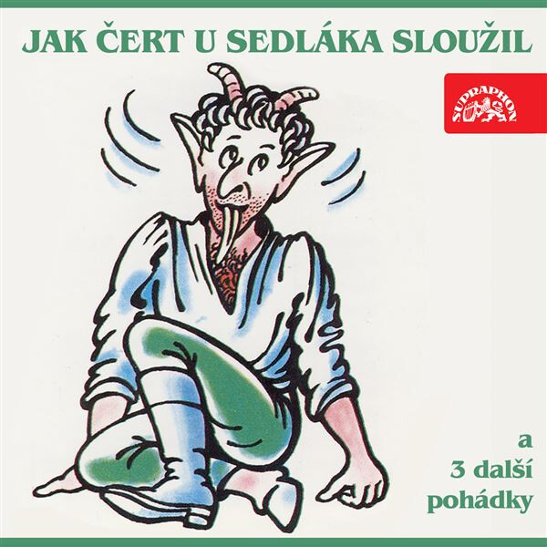 Jak čert u sedláka sloužil a 3 další pohádky - Markéta Zinnerová