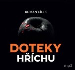 Doteky hříchu - Dramatické kriminální příběhy podle skutečných událostí - CDmp3 - Roman Cílek