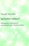 Spříznění volbou? Tomáš Katrňák