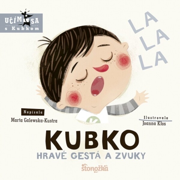 Kubko: Hravé gestá a zvuky (slovensky) - Marta Galewska-Kustra