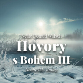 Hovory s Bohem III. - Neale Donald Walsch - audiokniha