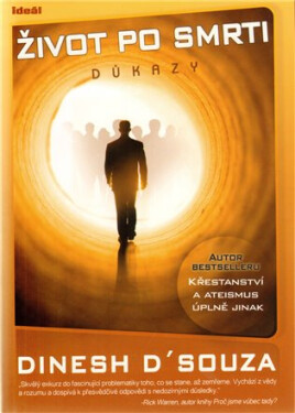 Život po smrti - Důkazy - Dinesh D'souza