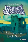 Posledné tajomstvá: Záhada jazera Loch Ness - Richard Dübell