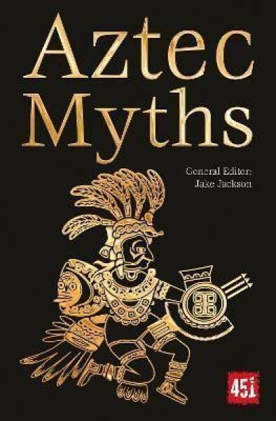 Aztec Myths - J. K. Jackson
