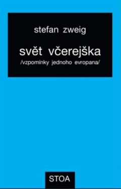 Svět včerejška - Stefan Zweig