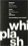 Whiplash How to Survive Our Faster Future Joi Ito