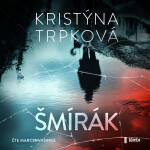 Šmírák - Kristýna Trpková - audiokniha