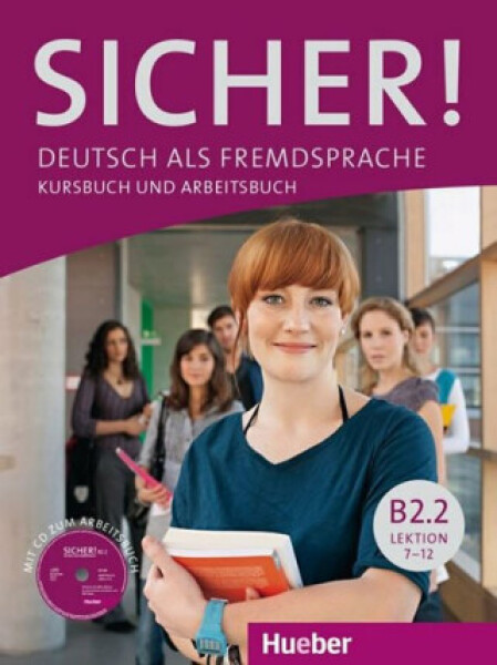 Sicher! B2/2: Kurs und Arbeitsbuch mit CD-ROM zum Arbeitsbuch, Lektion 7-12 - Michaela Perlmann-Balme