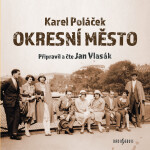 Okresní město - Karel Poláček - audiokniha