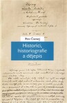 Historici, historiografie a dějepis - Petr Čornej