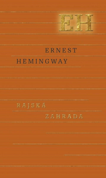Rajská záhrada - Ernest Hemingway