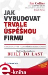 Jak vybudovat trvale úspěšnou firmu Jim Collins,