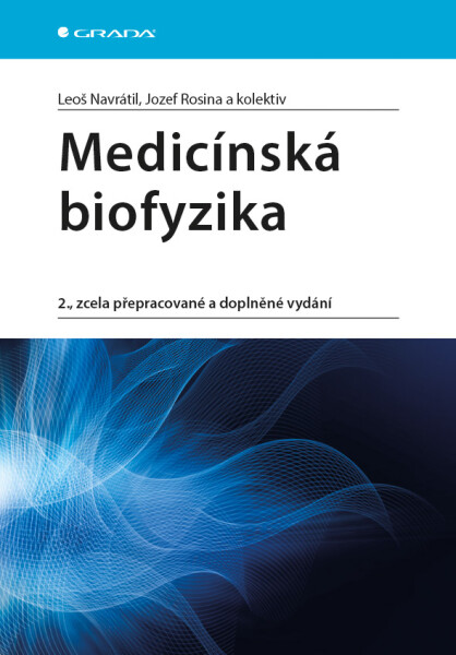 Medicínská biofyzika Leoš Navrátil,
