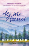 Dej mi šanci - Becka Mack