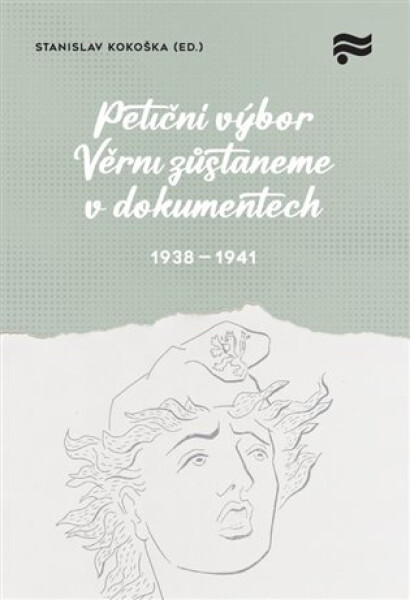 Petiční výbor Věrni zůstaneme v dokumentech 1938-1945 - Stanislav Kokoška