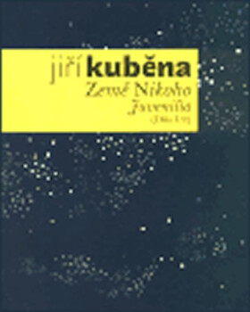 Dílo Juvenilia Jiný Vesmír, Země Nikoho Jiří Kuběna