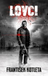 Lovci (2. vydání) - František Kotleta