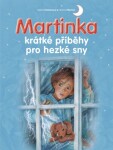 Martinka krátké příběhy pro hezké sny Gilbert Delahaye,