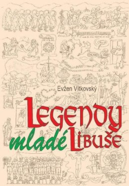 Legendy mladé Libuše Evžen Vítkovský e-kniha