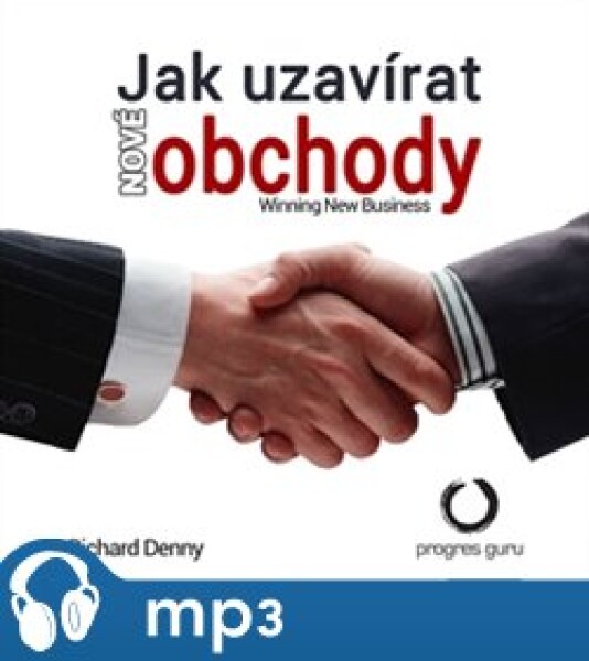 Jak uzavírat nové obchody, mp3 - Richard Denny