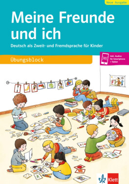 Meine Freunde und ich, Neue Ausgabe - Deutsch als Zweit- und Fremdsprache für Kinder, Übungsblock + Audios online