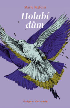 Holubí dům - Marie Rejfová