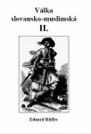 Válka slovansko-muslimská - Eduard Ruffer