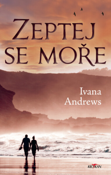 Zeptej se moře - Ivana Andrews - e-kniha