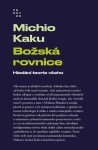 Božská rovnice Michio Kaku