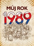 Můj rok 1989 Martin Ježek