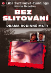 Bez slitování - Liba Švrčinová-Cunnings, Kirstie McLellan