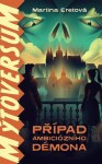 Mýtoversum - Případ ambiciózního démona - s podpisem autora - Martina Eretová