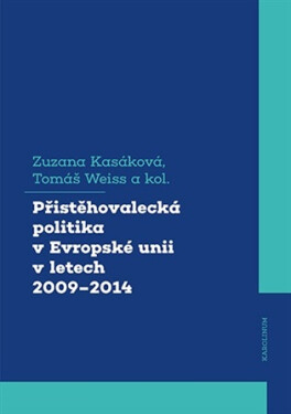 Přistěhovalecká politika v Evropské unii v letech 2009-2014 - Tomáš Weiss