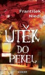 Útěk do pekel - František Niedl - e-kniha